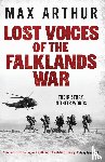Arthur, Max - Lost Voices of the Falklands War