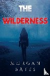 Bates, Morgan - The Wilderness