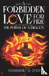 A. Dyer, Margaret - A Forbidden Love for Fire: The Power of a Dragon