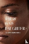 Egwurube, Joseph - Where is My Daughter?