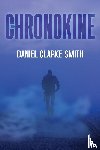 Smith, Daniel Clarke - The Chronokine