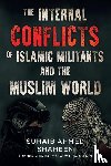 Shaheen, Suhaib Ahmed - The Internal Conflicts of Islamic Militants and the Muslim World