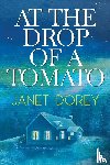 Dorey, Janet - At The Drop of a Tomato