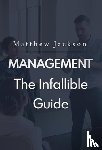 Jackson, Matthew - Management: The Infallible Guide