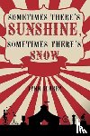 Scarry, Lynn - Sometimes There's Sunshine, Sometimes There's Snow