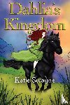 Swayne, Katie - Dahlia's Kingdom