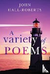 Hall-Roberts, John - A Variety of Poems
