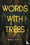 Harris, Riley - Words With Trees