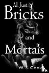 Cooke, W S - All Just Bricks And Mortals