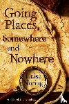 Noring, Luise - Going Places, Somewhere and Nowhere
