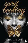 Ridlon, Tina - Spirit Cooking: Art as Metaphor
