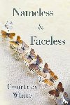 White, Courtney - Nameless & Faceless