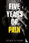 Nyagali, Mdude - Five Years of Pain