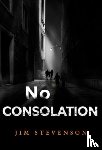 Stevenson, Jim - No Consolation