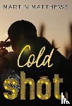 Matthews, Martin - Cold Shot