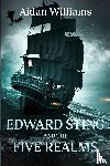 Williams, Aidan - Edward Sting and the Five Realms
