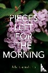 Alexandria - Pieces Left for the Morning