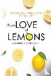 Goulart, Frances Sheridan - For the Love of Lemons: A Hybrid Cookbook