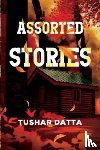 Datta, Tushar - Assorted Stories