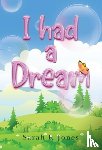 Jones, Sarah R - I Had a Dream
