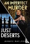 Raylton, Jeremy - Just Deserts / An Imperfect Murder