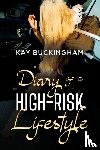 Buckingham, Kay - Diary of a High-Risk Lifestyle