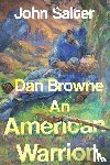 Salter, John - Dan Browne - An American Warrior