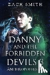Smith, Zach - Danny And The Forbidden Devils 3: Anthropophagus