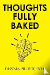 Piervicenti, Dennis - Thoughts Fully Baked
