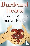 Minikel, Elizabeth - Burdened Hearts By Jesus' Wounds, You are Healed