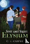 Carper, C. E. - Spit & Suzy: Elysium