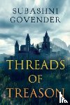 Govender, Subashni - Threads of Treason