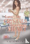 Math, Vidya - The Luminosity of Crystals & Dimensions of the Heart