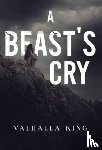 King, Valhalla - A Beast's Cry