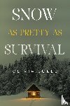 Eukel, Olivia - Snow As Pretty As Survival