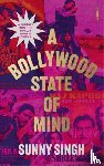 Singh, Sunny - A Bollywood State of Mind