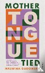 Gudowska, Malwina - Mother Tongue Tied