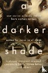 Oates, Joyce Carol - A Darker Shade