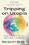 Breen, Benjamin - Tripping on Utopia