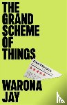 Jay, Warona - The Grand Scheme of Things