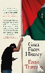 Traverso, Enzo - Gaza Faces History