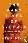 Dixit, Neha - The Many Lives of Syeda X