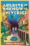 Jr., Ruben Reyes - Archive of Unknown Universes
