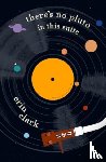 Clark, Erin - There’s No Pluto in this Suite
