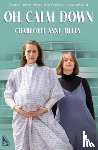 Anne Tilley, Charlotte - Oh, Calm Down