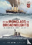 Sullivan, David M., Nottelmann, Dirk - From Ironclads to Dreadnoughts