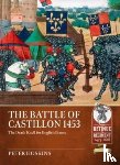 Hoskins, Peter - Battle of Castillon 1453: The Death Knell for English France