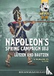 Saravanamuttu, Rohan - Napoleon's Spring Campaign 1813, Lutzen and Bautzen