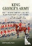 Brown, Steve - King George’s Army - British Regiments and the Men Who Led Them 1793-1815 Volume 2