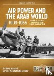 Nicolle, David, Gabr, Gabr Ali - Air Power and the Arab World 1909-1955 Volume 11